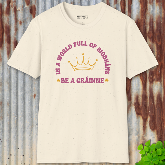 Be a Gráinne Tee