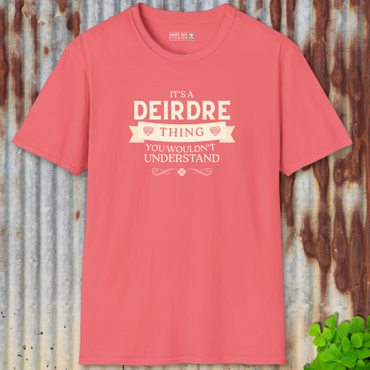It's a Deirdre Thing Tee