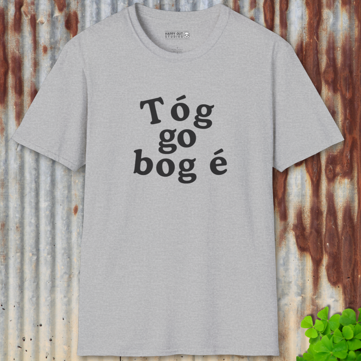 Tóg go bog é - Take it easy Tee