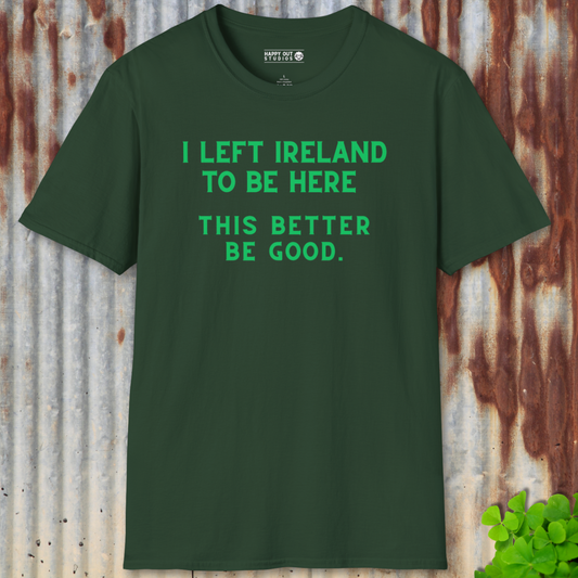 I Left Ireland... Tee