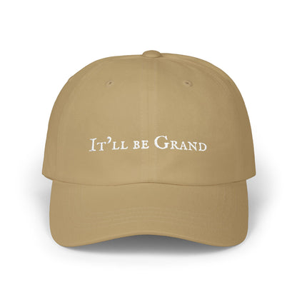 It'll Be Grand Embroidered Dad Cap