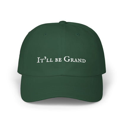 It'll Be Grand Embroidered Dad Cap