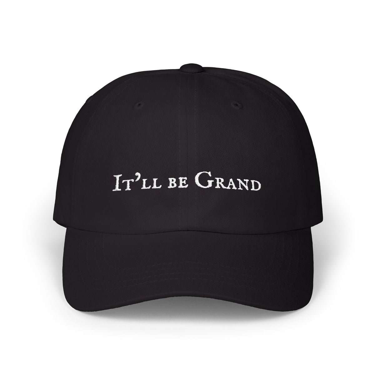 It'll Be Grand Embroidered Dad Cap