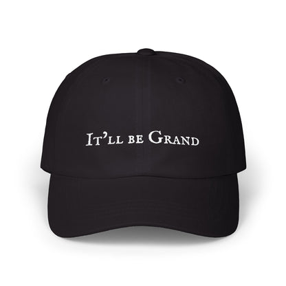 It'll Be Grand Embroidered Dad Cap