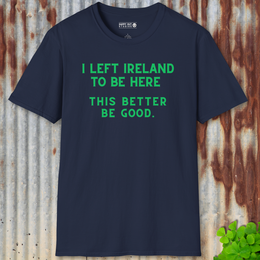 I Left Ireland... Tee