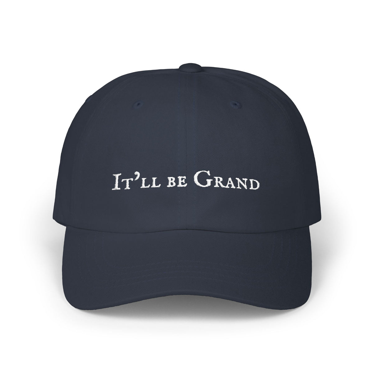 It'll Be Grand Embroidered Dad Cap