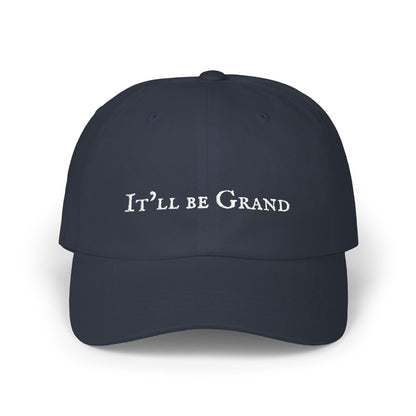 It'll Be Grand Embroidered Dad Cap