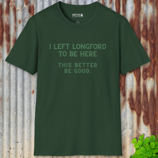 I Left Longford... Tee