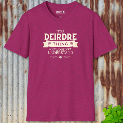 It's a Deirdre Thing Tee