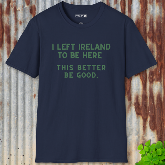 I Left Ireland... Tee