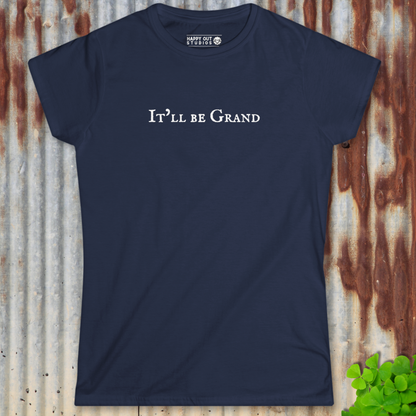 It'll be Grand Women's Softstyle Tee