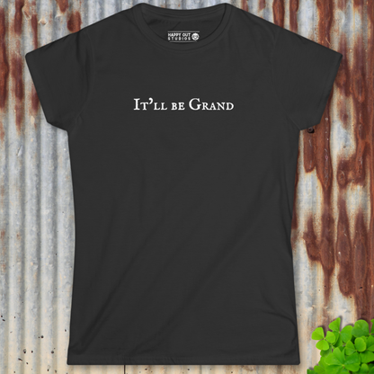 It'll be Grand Women's Softstyle Tee